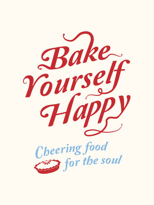 cover image of Bake Yourself Happy